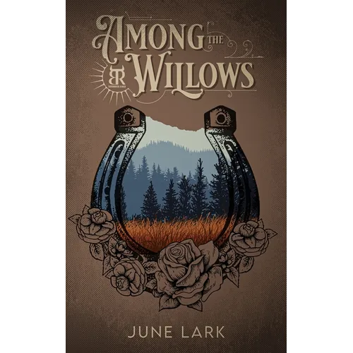 Among the Willows: A Thornbrush Ranch Romance - Paperback