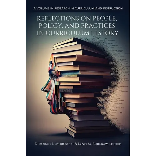 Reflections on People, Policy, and Practices in Curriculum History - Hardcover