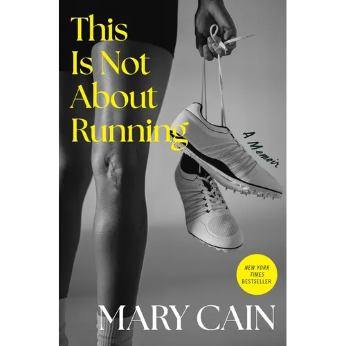 This Is Not about Running: A Memoir - Hardcover