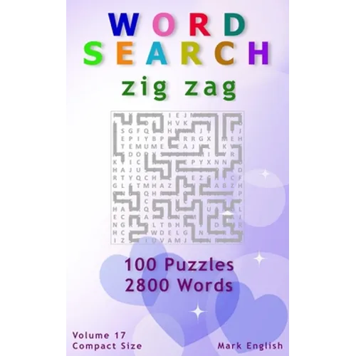 Word Search: Zig Zag, 100 Puzzles, 2800 Words, Volume 17, Compact 5