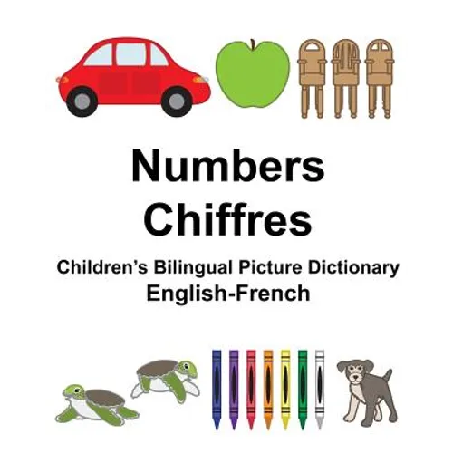 English-French Numbers/Chiffres Children's Bilingual Picture Dictionary - Paperback