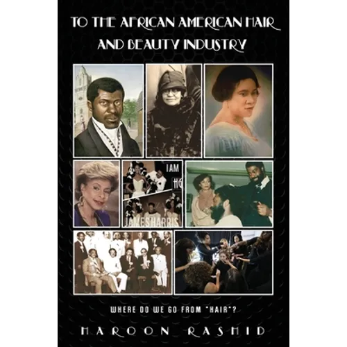 To the African American Hair and Beauty Industry: Where Do We Go from 