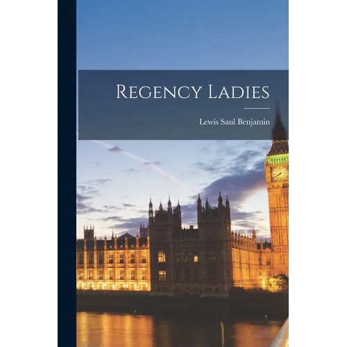 Regency Ladies - Paperback