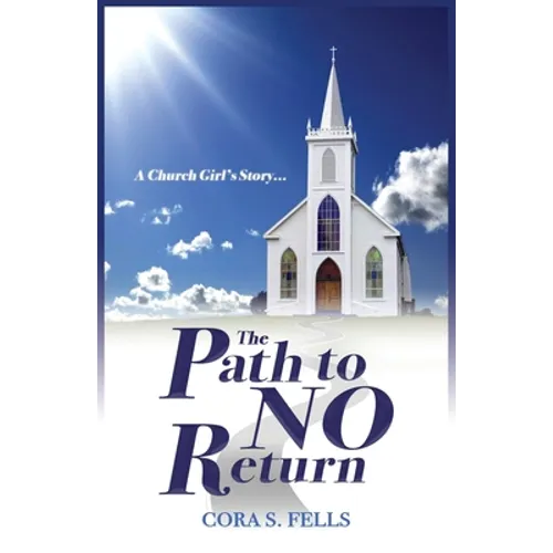 A Church Girl's Story...The Path to No Return - Paperback