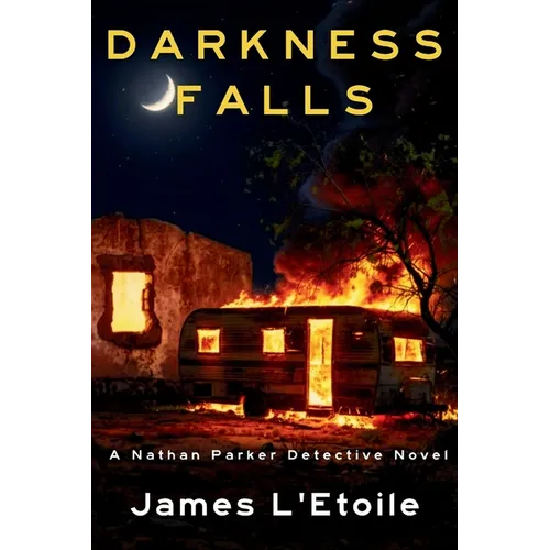 Darkness Falls: A Detective Nathan Parker Novel - Paperback