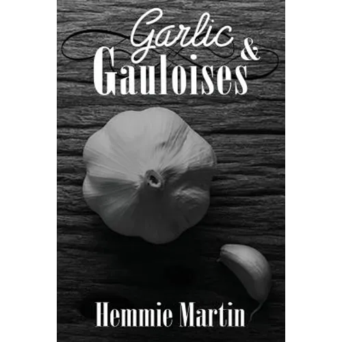 Garlic & Gauloises - Paperback