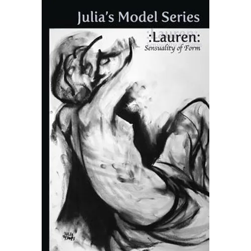 Julia's Model Series: Lauren: Sensuality of Form - Paperback