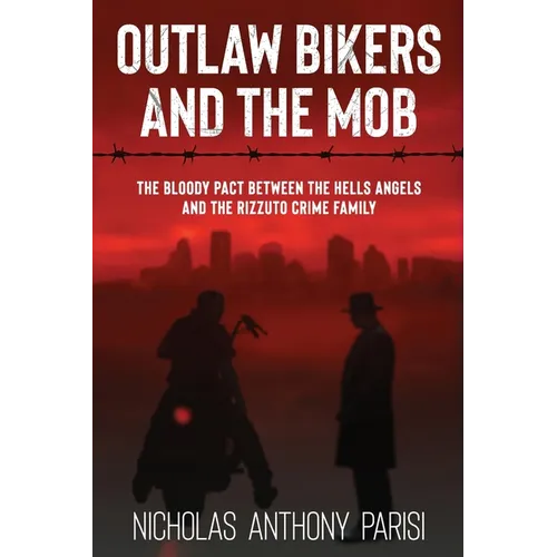 Outlaw Bikers and the Mob