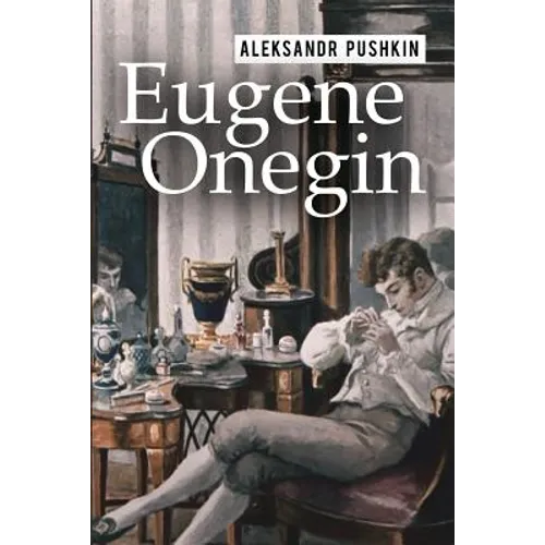 Eugene Onegin: A Romance of Russian Life in Verse - Paperback