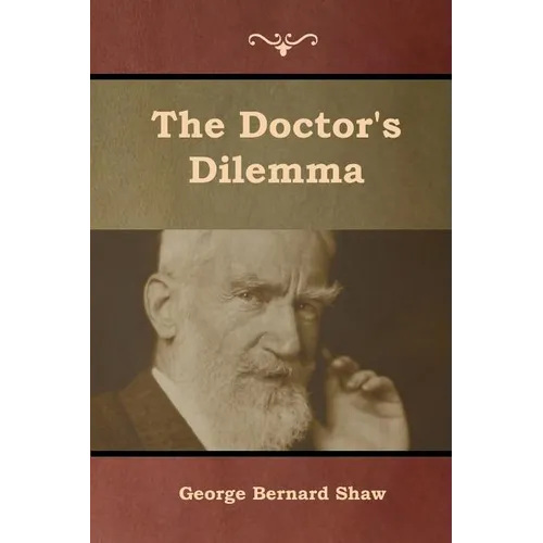 The Doctor's Dilemma - Paperback