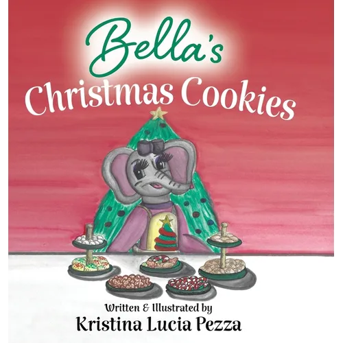 Bella's Christmas Cookies: The Bella Lucia Series, Book 6 - Hardcover