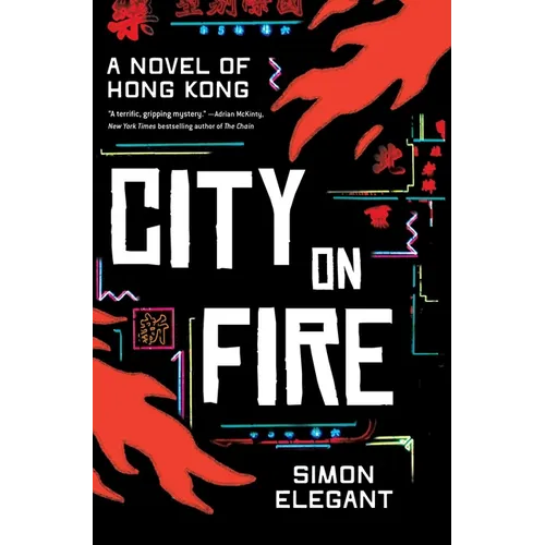 City on Fire: A Novel of Hong Kong - Hardcover