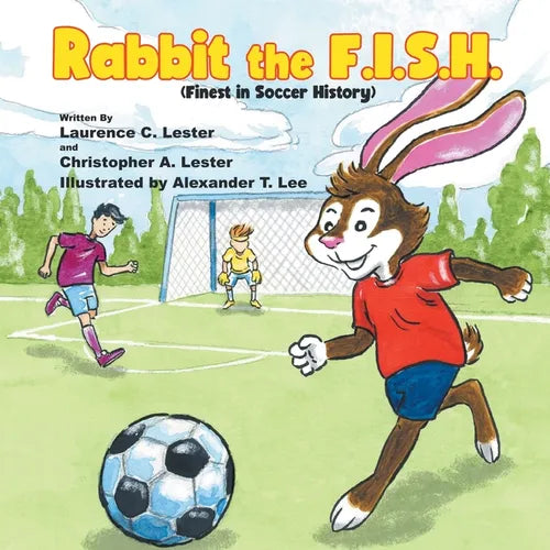 Rabbit the F.I.S.H.: (Finest in Soccer History) - Paperback