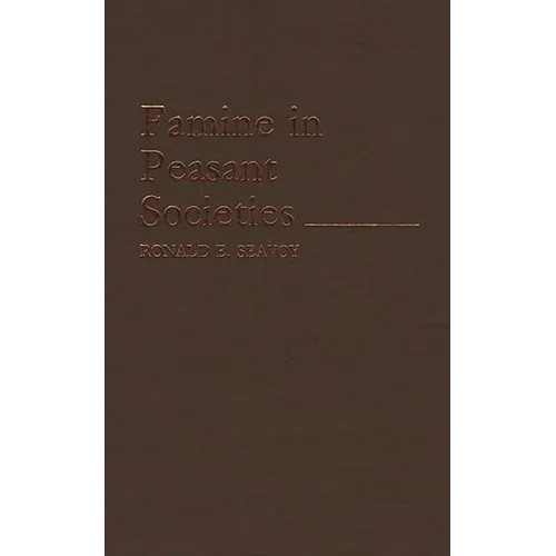 Famine in Peasant Societies - Hardcover