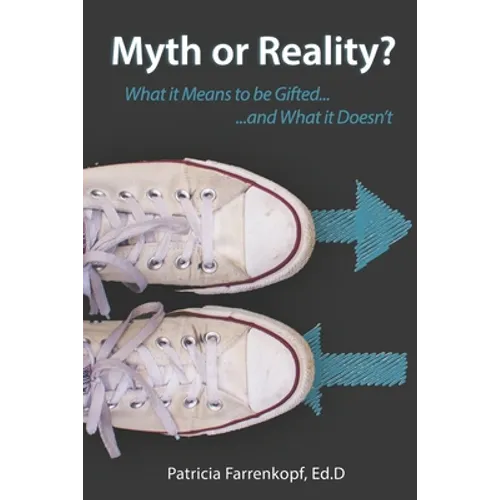 Myth or Reality?: What it Means to be Gifted...and What it Doesn't - Paperback