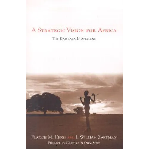 A Strategic Vision for Africa: The Kampala Movement - Paperback