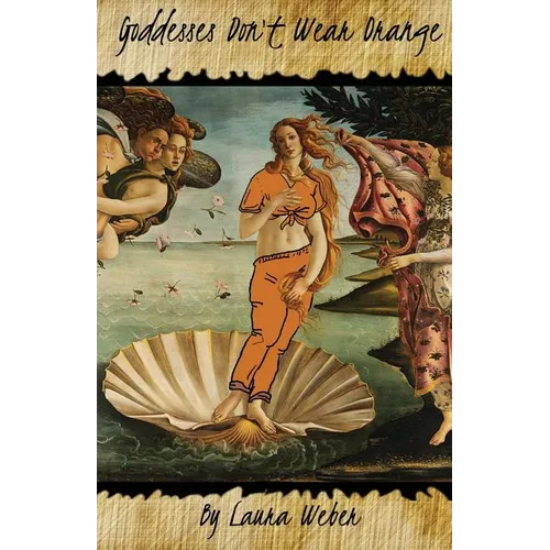 Goddesses Don't Wear Orange - Paperback