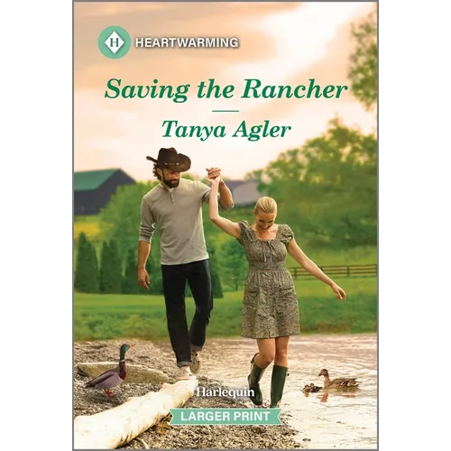 Saving the Rancher: A Clean and Uplifting Romance - Paperback