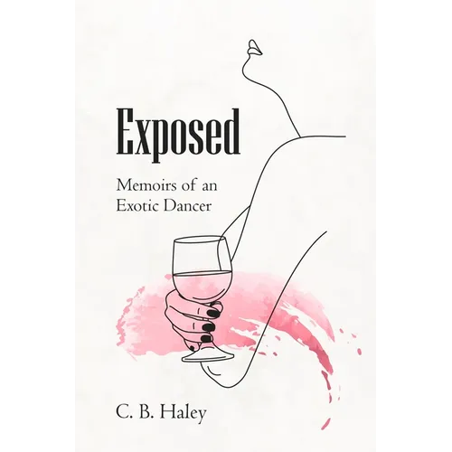 Exposed: Memoirs of an Exotic Dancer - Paperback