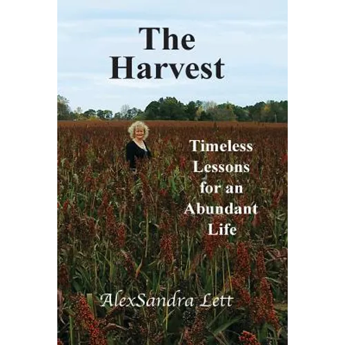 The Harvest: Timeless Lessons for and Abundant Life - Paperback