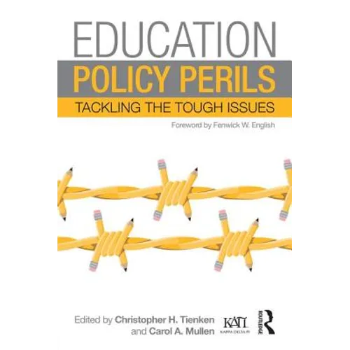 Education Policy Perils: Tackling Tough Issues - Paperback