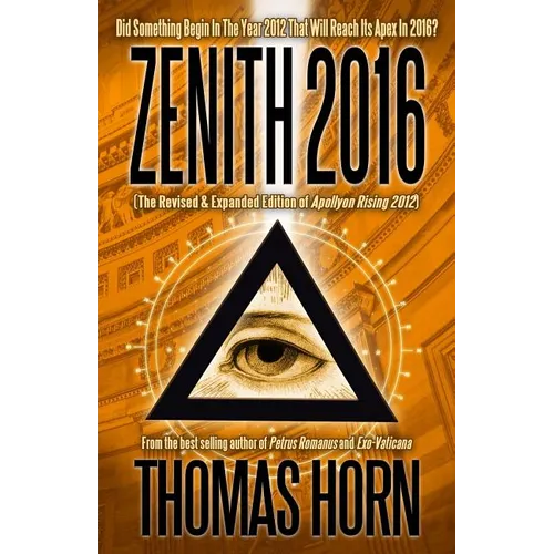Zenith 2016: Did Something Begin in the Year 2012 That Will Reach Its Apex in 2016? - Paperback