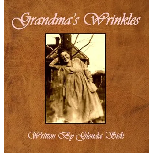 Grandma's Wrinkles - Hardcover