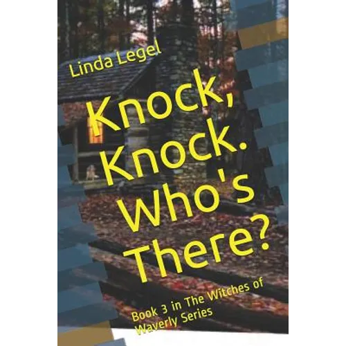 Knock, Knock. Who's There?: Book 3 in The Witches of Waverly Series - Paperback