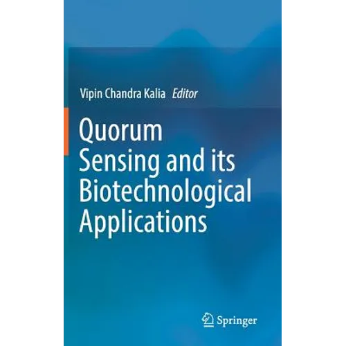 Quorum Sensing and Its Biotechnological Applications - Hardcover