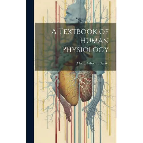 A Textbook of Human Physiology - Hardcover