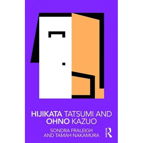 Hijikata Tatsumi and Ohno Kazuo - Paperback