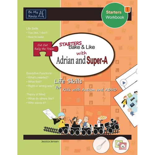 Starters Bake & Like with Adrian and Super-A: Life Skills for Kids with Autism and ADHD - Paperback