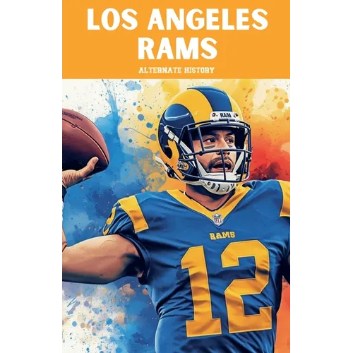 Los Angeles Rams Alternate History - Paperback