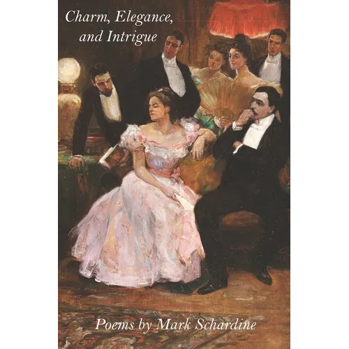 Charm, Elegance, and Intrigue - Paperback