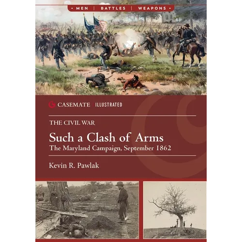 Such a Clash of Arms: The Maryland Campaign, September 1862 - Paperback