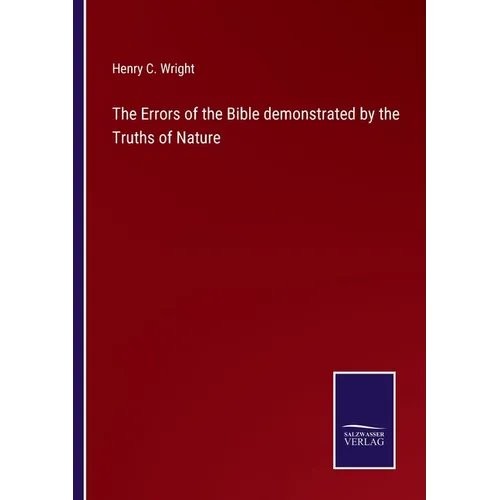 The Errors of the Bible demonstrated by the Truths of Nature - Paperback