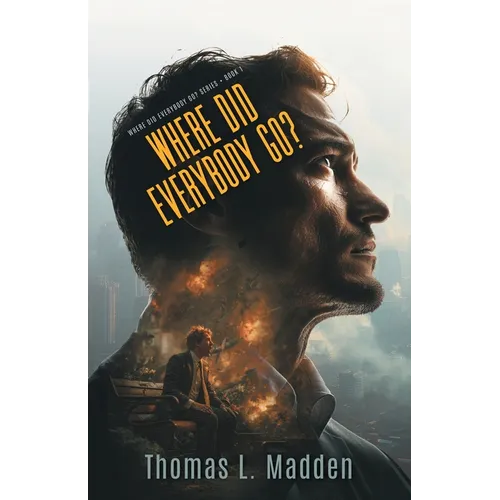 Where Did Everybody Go?: From page one, the mystery intensifies to suspense, then to a Christian thriller of post-Rapture corporate espionage. - Paperback