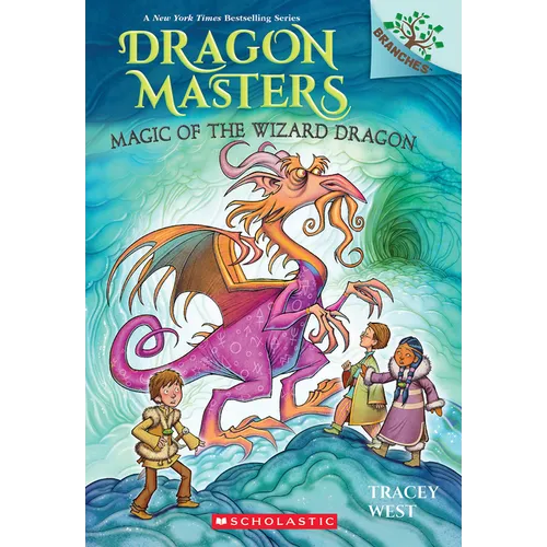 Magic of the Wizard Dragon: A Branches Book (Dragon Masters 
