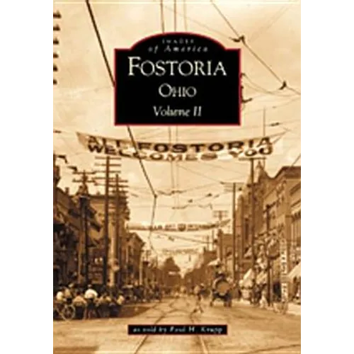 Fostoria, Ohio: Volume II - Paperback