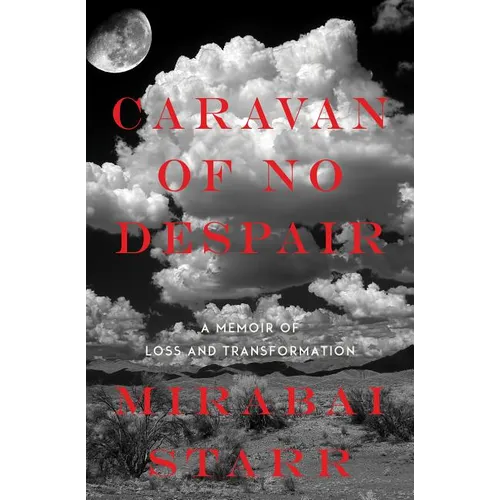 Caravan of No Despair: A Memoir of Loss and Transformation - Paperback