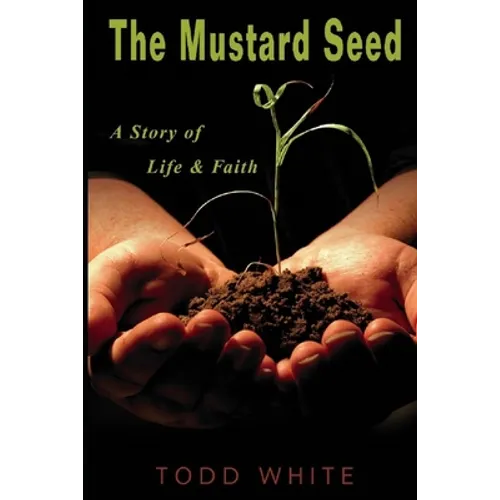 The Mustard Seed: A Story of Life and Faith