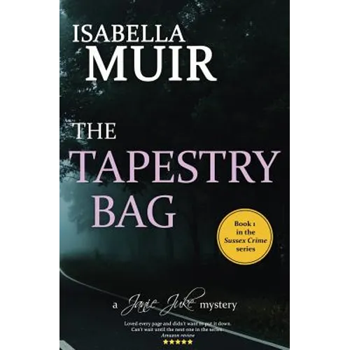The Tapestry Bag: A Sussex Crime novel, full of twists and turns - Paperback