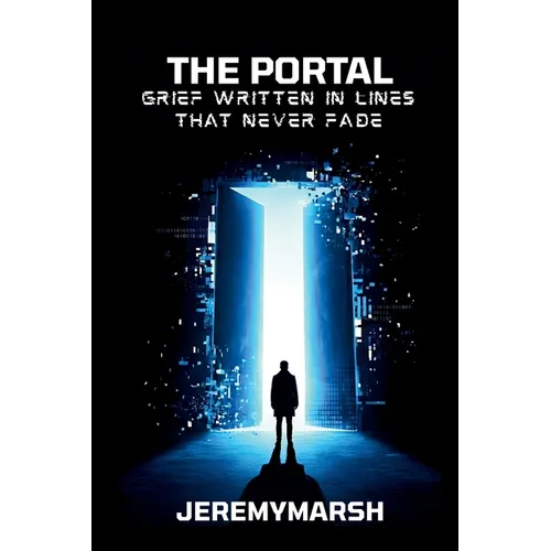 The Portal: Grief Written in Lines That Never Fades - Paperback
