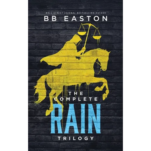 The Complete Rain Trilogy: Praying for Rain/Fighting for Rain/Dying for Rain - Hardcover