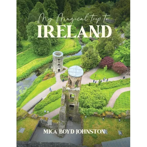 My Magical Trip to Ireland - Paperback