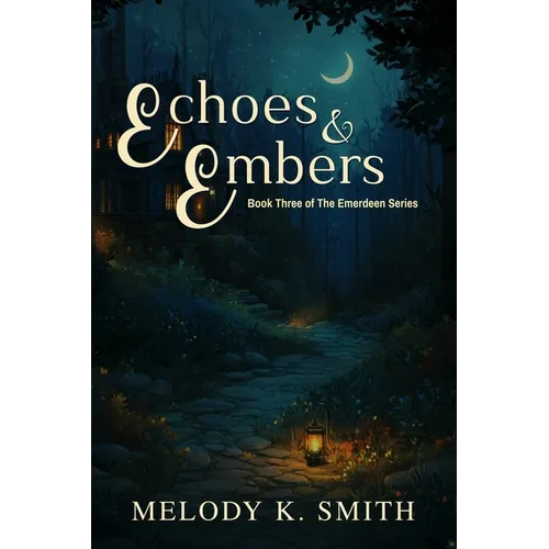 Echoes & Embers: Book Three in the Emerdeen Series - Paperback
