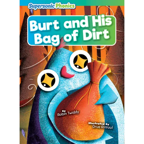 Burt and His Bag of Dirt - Library Binding
