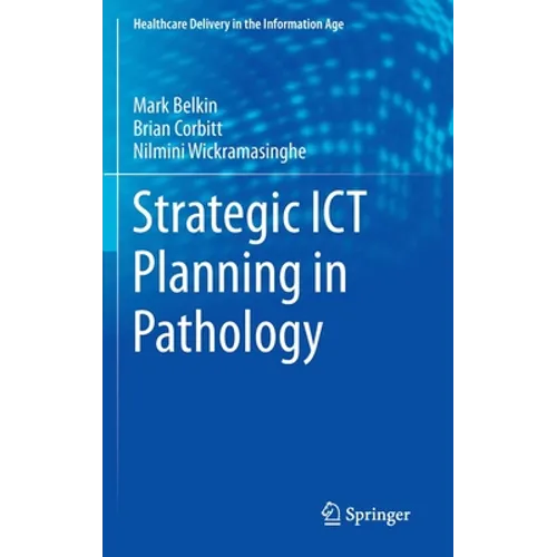 Strategic ICT Planning in Pathology - Hardcover
