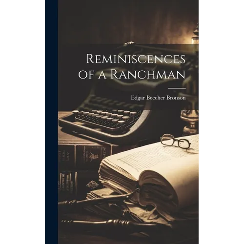 Reminiscences of a Ranchman