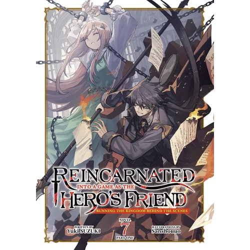 Reincarnated Into a Game as the Hero's Friend: Running the Kingdom Behind the Scenes (Light Novel) Vol. 7: Part 1 - Paperback